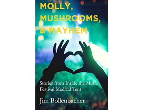 Livro Molly, Mushrooms and Mayhem de Jim Bollenbacher (Inglês)