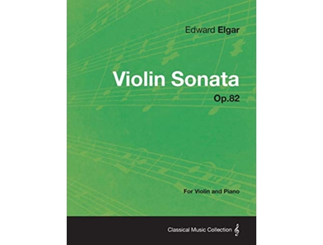 Livro Violin Sonata Op82 For Violin and Piano de Edward Elgar (Inglês)