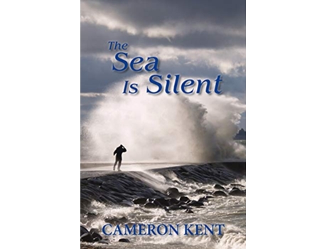 Livro The Sea Is Silent de Cameron Kent (Inglês)