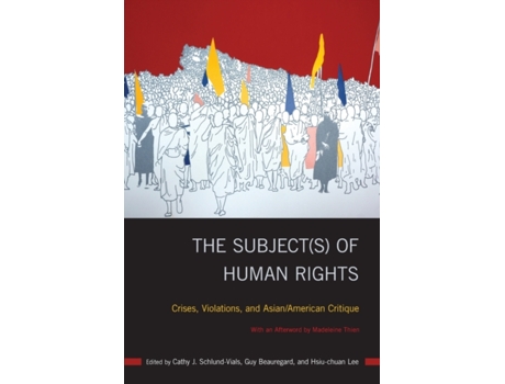 Livro the subject(s) of human rights de edited by cathy j schlund vials , edited by guy beauregard , edited by hsiu chuan lee (inglês)