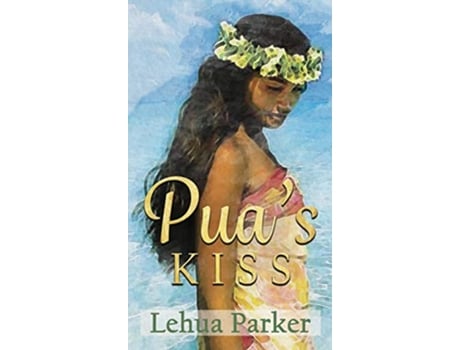 Livro Puas Kiss Lauele Fractured Folktales de Lehua Parker (Inglês - Capa Dura)