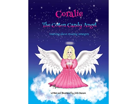 Livro Coralie The Cotton Candy Angel Learning about trusting strangers de Julie Hanson (Inglês)