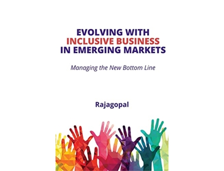 Livro Evolving with Inclusive Business in Emerging Markets de Rajagopal (Inglês)