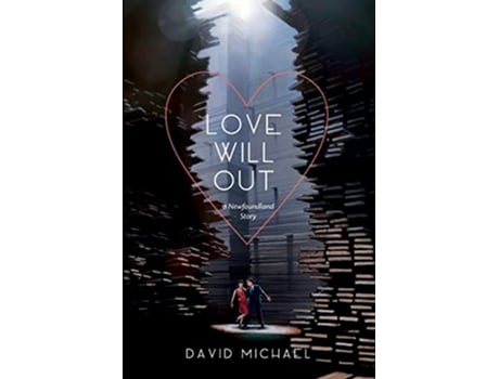 Livro Love Will Out A Newfoundland Story de David Michael (Inglês)