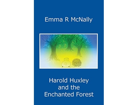 Livro Harold Huxley and the Enchanted Forest 5 Adventures of Harold Huxley de Emma R McNally (Inglês)