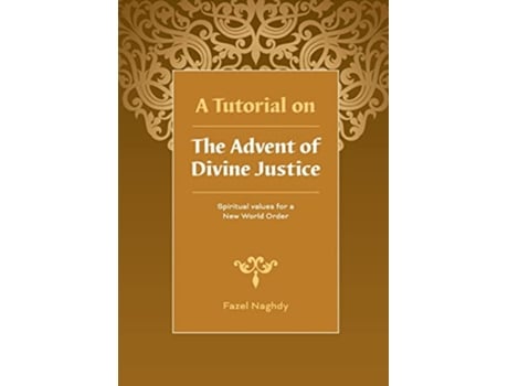 Livro A Tutorial on the Advent of Divine Justice de Fazel Naghdy (Inglês)