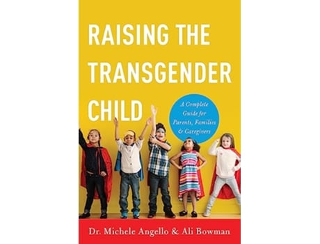 Livro Raising the Transgender Child de Michele Angello e Ali Bowman (Inglês)