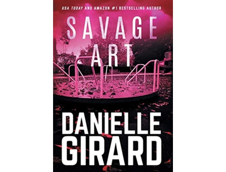 Livro Savage Art de Danielle Girard (Inglês - Capa Dura)