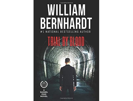 Livro Trial by Blood Daniel Pike Legal Thriller Series de William Bernhardt (Inglês)