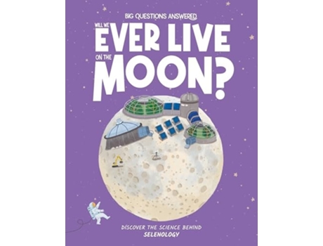 Livro Will We Ever Live on the Moon? de Olivia Watson (Inglês - Capa Dura)