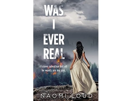 Livro Was I Ever Real A Dark Romance Was I Ever 2 de Naomi Loud (Inglês)