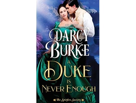 Livro A Duke is Never Enough The Spitfire Society de Darcy Burke (Inglês)