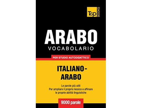 Livro Vocabolario ItalianoArabo per studio autodidattico 9000 parole Italian Collection Italian Edition de Andrey Taranov (Italiano)