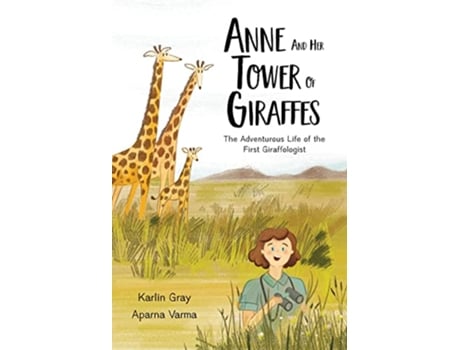 Livro Anne And Her Tower Of Giraffes de Karlin Gray (Inglês - Capa Dura)