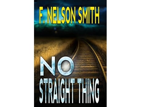 Livro No Straight Thing de F Nelson Smith (Inglês)