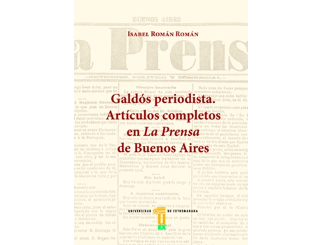 Livro Galdós Periodista. Artículos Completos En La Prensa De Buenos Aires de Isabel Román Román (Espanhol)