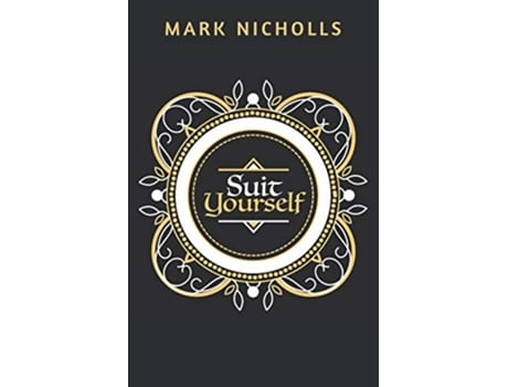 Livro Suit Yourself Unconventional Women de Mark Nicholls (Inglês)