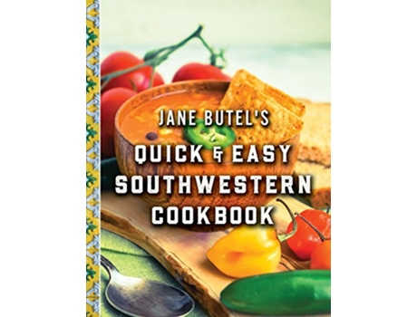 Livro Jane Butels Quick and Easy Southwestern Cookbook de Jane Butel (Inglês - Capa Dura)