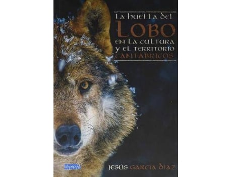 Livro Huella Del Lobo En La Cultura Y El Territorio Cantabricos de García Díaz, Jesús (Espanhol)