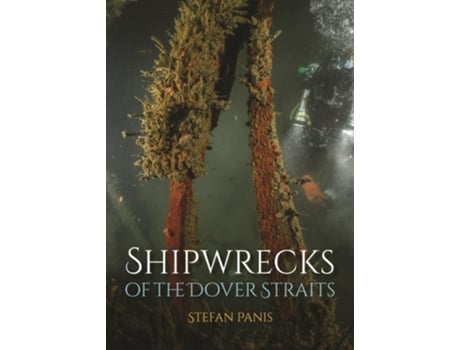 Livro Shipwrecks of the Dover Straits de Stefan Panis (Inglês)