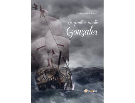 Livro Le Quattro Sorelle Gonzales de Emanuela Leno (Italiano)