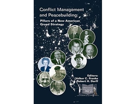 Livro Conflict Management and Peacebuilding Pillars of a New American Grand Strategy de Strategic Studies Institute (Inglês)