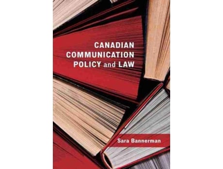 Livro Canadian Communication Policy and Law de Sara Bannerman (Inglês)