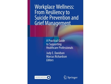 Livro Workplace Wellness From Resiliency to Suicide Prevention and Grief Management de Judy Davidson e Marcus Richardson (Inglês)