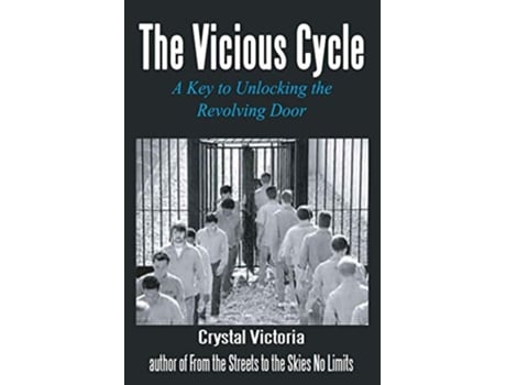 Livro The Vicious Cycle A Key to Unlocking the Revolving Door de Crystal Victoria (Inglês)