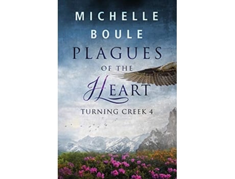 Livro Plagues of the Heart Turning Creek 4 de Michelle Boule (Inglês)