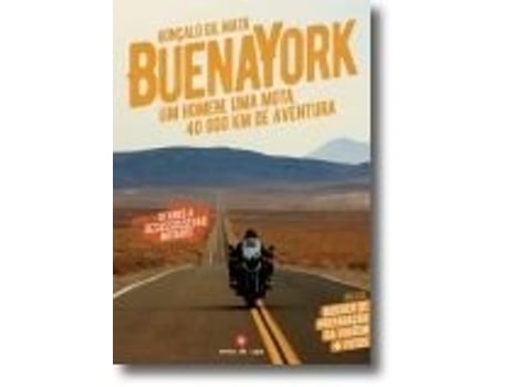 Livro BuenaYork um homem, uma mota, 40 000 km de aventura de Gonçalo Gil Mata