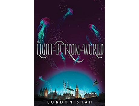 Livro The Light at the Bottom of the World de London Shah (Inglês - Capa Dura)