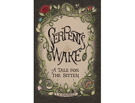 Livro Serpents Wake a Tale for the Bitten de L E Daniels (Inglês)