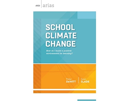 Livro School Climate Change How do I build a positive environment for learning ASCD Arias de Peter DeWitt Sean Slade (Inglês)