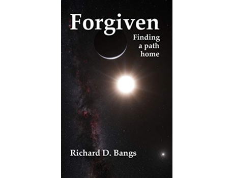 Livro Forgiven Finding a path home de Richard D Bangs (Inglês)