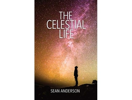 Livro The Celestial Life de Sean Anderson (Inglês)