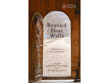 Livro Beyond Four Walls Australian College of Theology Monograph de Michael D ONeil (Inglês)