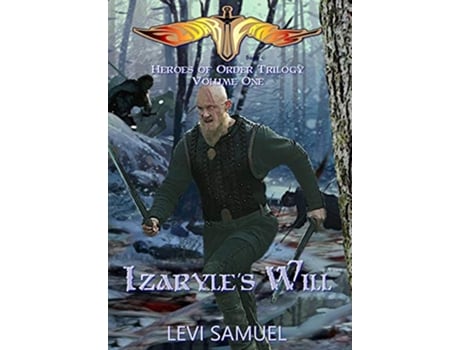 Livro Izaryles Will 1 Heroes of Order de Levi Samuel (Inglês - Capa Dura)