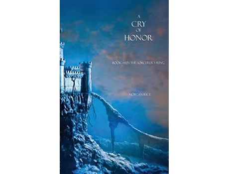 Livro A Cry of Honor Sorcerers Ring de Morgan Rice (Inglês)