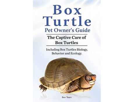 Livro Box Turtle Pet Owners Guide 2016 The Captive Care of Box Turtles Including Box Turtles Biology Behavior and Ecology de Ben Team (Inglês)