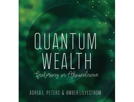 Livro Quantum Wealth Adrea Peters, Amber Lilyestrom (Inglês)