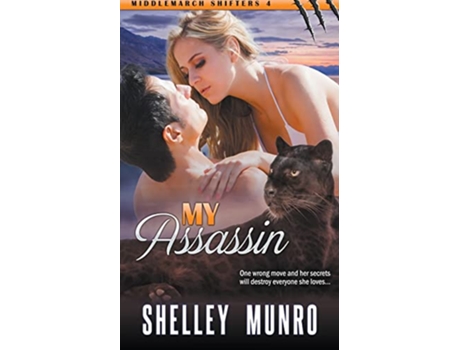 Livro My Assassin Middlemarch Shifters de Shelley Munro (Inglês)