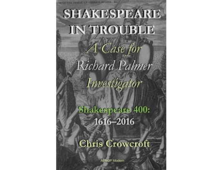 Livro Shakespeare in Trouble de Chris Crowcroft (Inglês)