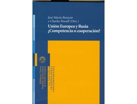 Livro Union Europea Y Rusia Competencia O Cooperacion de Charles, Beneyto Powel,) Jose Mª (Eds (Espanhol)