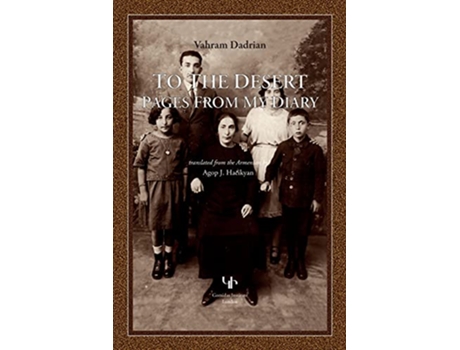 Livro To the Desert Pages from My Diary de Vahram Dadrian (Inglês)