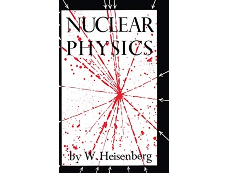 Livro Nuclear Physics de W Heisenberg (Inglês)