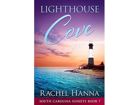 Livro Lighthouse Cove South Carolina Sunsets de Rachel Hanna (Inglês)