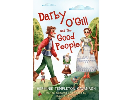 Livro Darby OGill and the Good People de Herminie Templeton Kavanagh e Brian Mcmanus (Inglês)