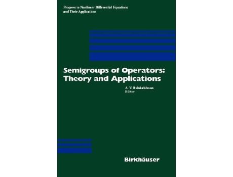 Livro semigroups_of_operators__theory_and_applicationsinternational_conference_in de A-V-Balakrishnan (Alemão)