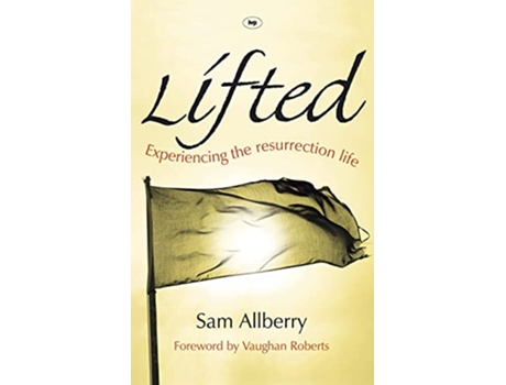 Livro Lifted Experiencing The Resurrection Life de Sam Allberry (Inglês)